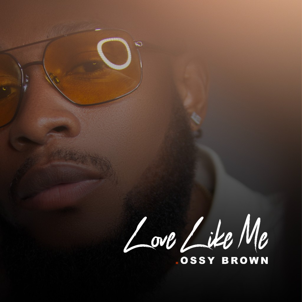Love Like Me album cover — Ossy Brown